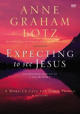 Expecting to See Jesus Video Study - Anne Graham Lotz