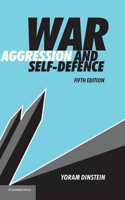 War, Aggression and Self-Defence - Yoram Dinstein