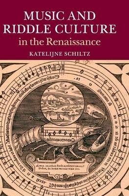 Music and Riddle Culture in the Renaissance - Katelijne Schiltz