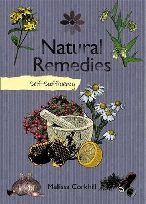 Self-sufficiency Natural Remedies - Melissa Corkhill