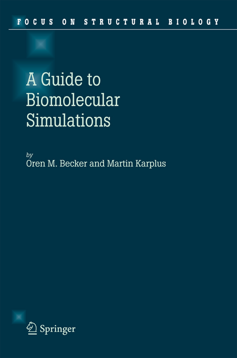 Guide to Biomolecular Simulations - Oren M. Becker, Martin Karplus