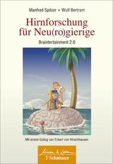 Hirnforschung für Neu(ro)gierige (Wissen & Leben) - 