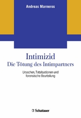 Intimizid - Die Tötung des Intimpartners -  Andreas Marneros