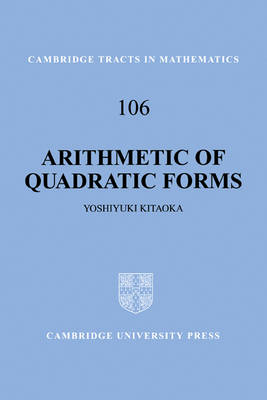 Arithmetic of Quadratic Forms - Yoshiyuki Kitaoka