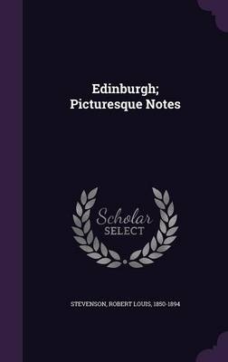 Edinburgh; Picturesque Notes - 