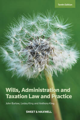 Wills, Administration and Taxation Law and Practice - John Barlow, Lesley King, Anthony King