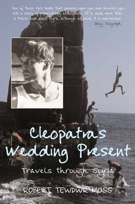 Cleopatra's Wedding Present - Robert Tewdwr Moss