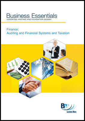 Business Essentials - Finance: Auditing and Financial Systems and Taxation -  BPP Learning Media