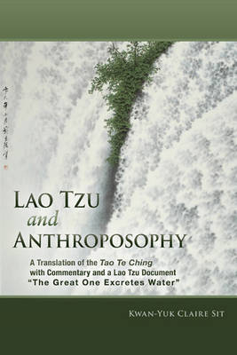 Lao Tzu and Anthroposophy - Kwan-Yuk Claire Sit