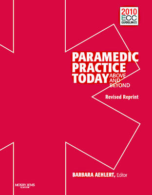 Paramedic Practice Today: Above And Beyond: Volume 2 - Barbara Aehlert