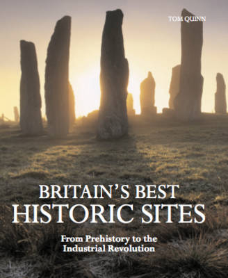 Britain's Best Historic Sites - Tom Quinn