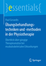 Übungsbehandlungstechniken und -methoden in der Physiotherapie - Paul Geraedts