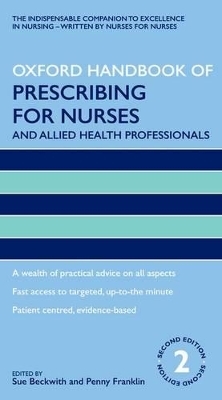 Oxford Handbook of Prescribing for Nurses and Allied Health Professionals - Sue Beckwith, Penny Franklin