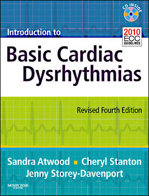 Introduction to Basic Cardiac Dysrhythmias - Sandra Atwood, Cheryl Stanton, Jenny Storey-Davenport