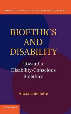 Bioethics and Disability - Alicia Ouellette