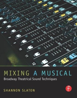 Mixing a Musical - Shannon Slaton