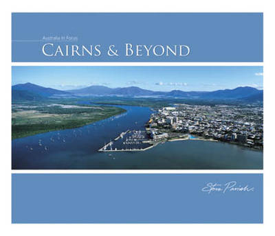 Cairns and Beyond - Steve Parish