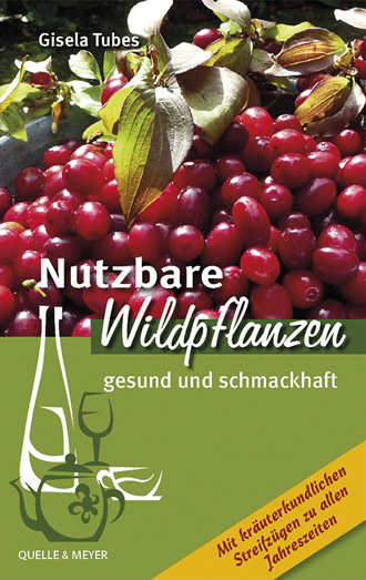 Nutzbare Wildpflanzen - Gisela Tubes