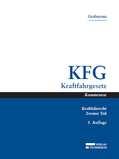 Das österreichische Kraftfahrrecht / KFG Kraftfahrgesetz - Michael Grubmann