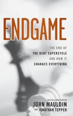 Endgame - John Mauldin, Jonathan Tepper