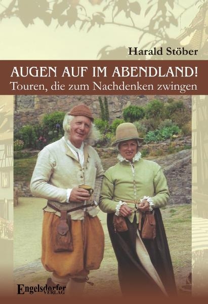 Augen auf im Abendland! Touren, die zum Nachdenken zwingen - Harald Stöber