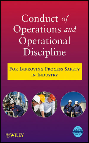 Conduct of Operations and Operational Discipline -  CCPS (Center for Chemical Process Safety)