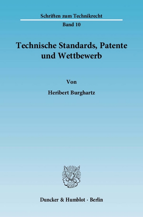 Technische Standards, Patente und Wettbewerb. - Heribert Burghartz