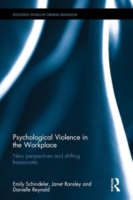 Psychological Violence in the Workplace - Emily Schindeler, Janet Ransley, Danielle Reynald