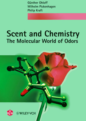 Scent and Chemistry - Günther Ohloff, Wilhelm Pickenhagen, Philip Kraft