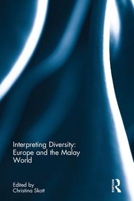 Interpreting Diversity: Europe and the Malay World - 