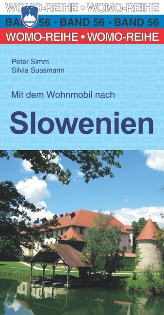 Mit dem Wohnmobil nach Slowenien - Peter Simm, Silvia Sussmann