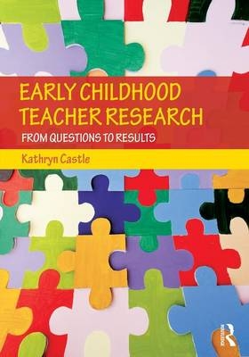 Early Childhood Teacher Research - Kathryn Castle