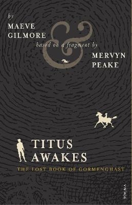 Titus Awakes - Mervyn Peake, Maeve Gilmore