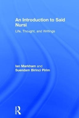 An Introduction to Said Nursi - Ian S. Markham, Suendam Birinci Pirim