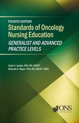 Standards of Oncology Nursing Education - L.A. Jacobs, D.K. Mayer