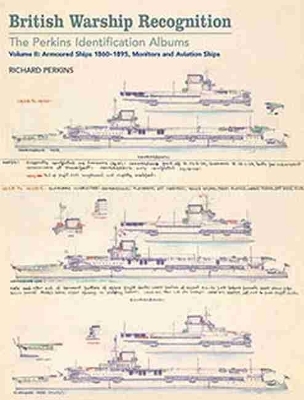 British Warship Recognition: The Perkins Identification Albums - Richard Perkins