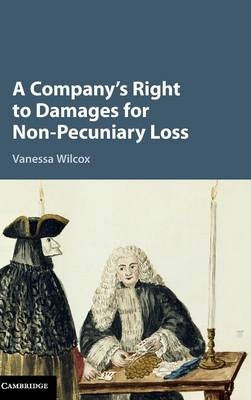 A Company's Right to Damages for Non-Pecuniary Loss - Vanessa Wilcox