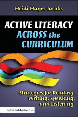 Active Literacy Across the Curriculum - Heidi Hayes- Jacobs