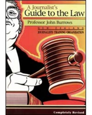 A Journalist's Guide to the Law - J.F. Burrows