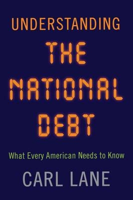 Understanding the National Debt - Carl Lane