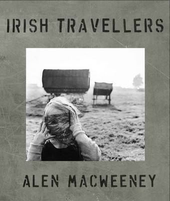 Irish Travellers - Alen MacWeeney