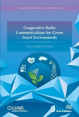 Cooperative Radio Communications for Green Smart Environments - 