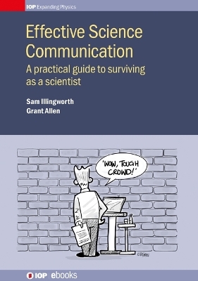 Effective Science Communication - Sam Illingworth, Grant Allen