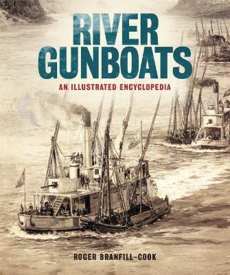 River Gunboats - Roger Branfill-Cook