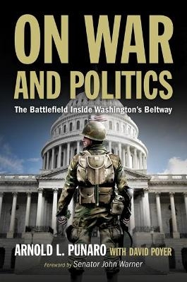 On War and Politics - Arnold L. Punaro