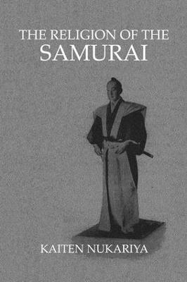 Religion Of The Samurai - Kaiten Nukariya