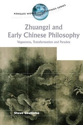 Zhuangzi and Early Chinese Philosophy - Steve Coutinho