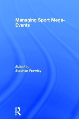 Managing Sport Mega-Events - 