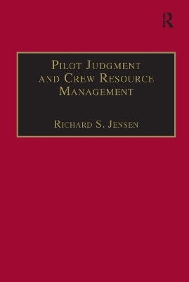 Pilot Judgment and Crew Resource Management - Richard S. Jensen