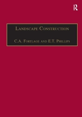 Landscape Construction - C.A. Fortlage, E.T. Phillips